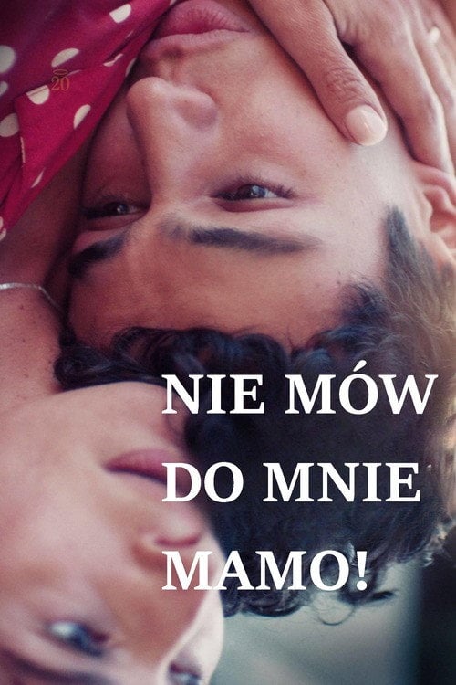 Nie mów do mnie mamo